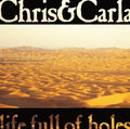Chris & Carla - Life Full Of Holes - Vinyl Record