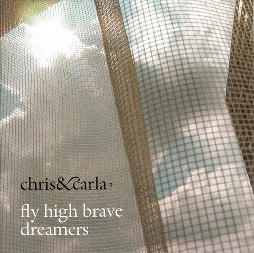 Chris & Carla - Fly High Brave Dreamers - Vinyl Record