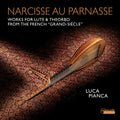 Forqueray / Dubut / Pianca - Narcisse Au Parnasse - Works For Lute & Theorbo - Music CD