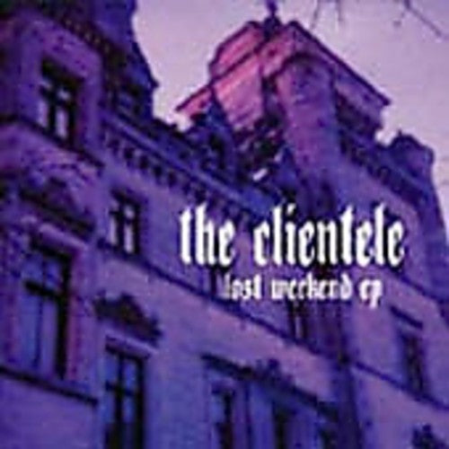 Clientele - Lost Weekend - Music CD