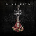Zito,mike - Life Is Hard - Music CD