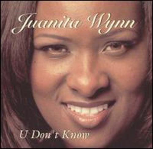 Wynn,juanita - U Don't Know - Music CD