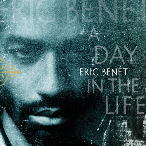 Eric Benet - A Day in the Life [Black Ice]