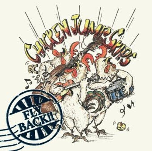 Chicken Jump Skips - Fly Back!! - Music CD