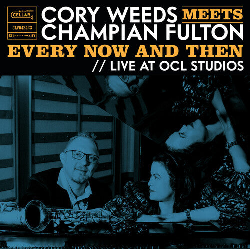 Weeds,cory - Cory Weeds Meets Champian Fulton: Every Now And - Vinyl Record