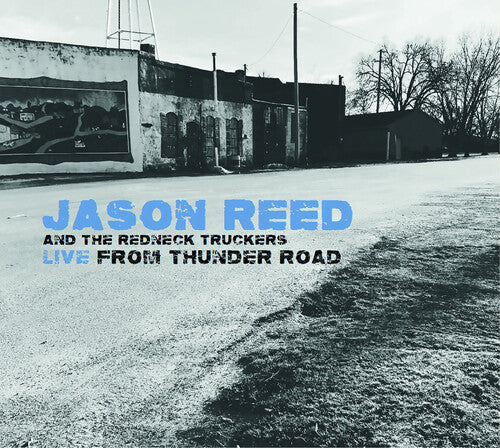 Reed,jason & The Redneck Truckers - Live From Thunder Road - Music CD