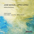 Arditti Quartet & Rosado,alberto - Jose Manuel Lopez Lopez: Infinita Domenica - Music CD
