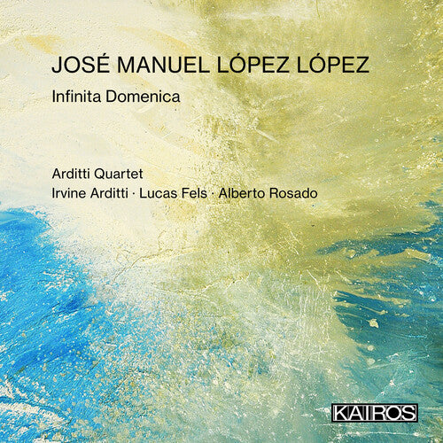 Arditti Quartet & Rosado,alberto - Jose Manuel Lopez Lopez: Infinita Domenica - Music CD
