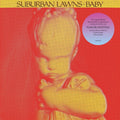 Suburban Lawns - Baby - Vinyl Record