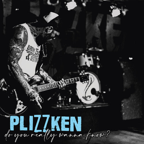 Plizzken - Do You Really Wanna Know - Vinyl Record