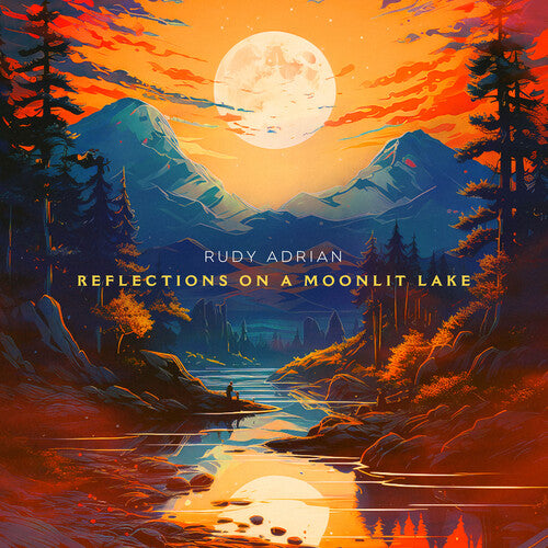 Adrian,rudy - Reflections On A Moonlit Lake - Music CD
