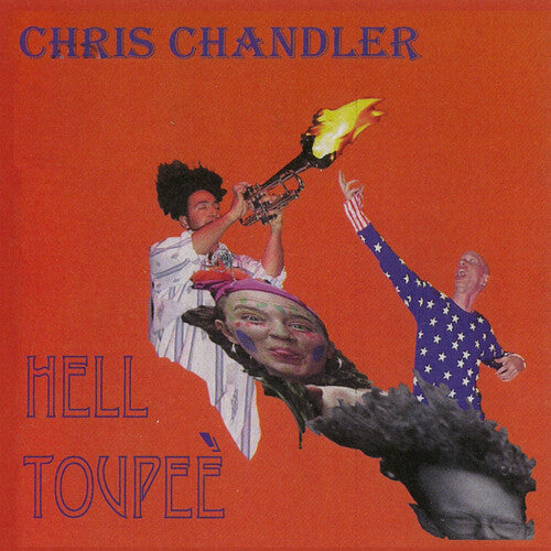 Chandler,chris - Hell Toupee - Music CD