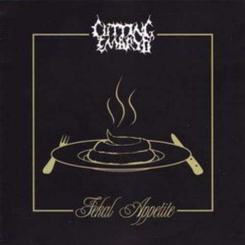 Cutting Embryo - Fekal Appetite - Music CD