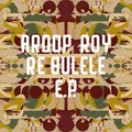 Roy,aroop - Re Bulele - Vinyl Record