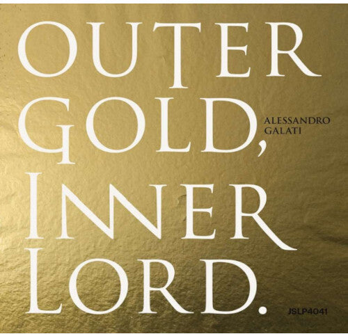 Galati,alessandro - Outer Gold, Inner Lord. - Vinyl Record