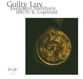 Bron-k X Loptimist - Guilty Luv (kenichiro Nishihara Remix) / Guilty Lu - Vinyl Record