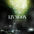 Liv Moon - You Live In Me - Music CD