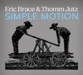 Brace,eric / Jutz,thomm - Simple Motion - Music CD