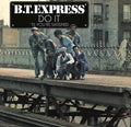 B.T. Express - Do It 'til You're Satisfied