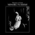 Fushimi,minoru - Thanatos Of Funk - Vinyl Record