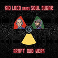Kid Loco Meets Soul Sugar - Kraft Dub Werk - Vinyl Record