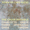 Choir Invisible - Town Of Two Faces - Music CD