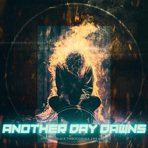 Another Day Dawns - Finding Peace Through All The Noise - Music CD