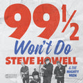 Howell,steve - 99 1/2 Won't Do - Music CD