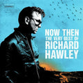 Hawley,richard - Now Then: The Very Best Of Richard Hawley - Vinyl Record