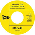 Little Ann - Who Are You Trying To Fool / Smile On Your Face - Vinyl Record