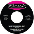 Towana & The Total Destruction / Karim,ty - Wear Your Natural Baby / If I Can't Stop You - Vinyl Record