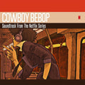 Kanno,yoko - Cowboy Bebop (music From Netflix Series) - O.s.t. - Music CD