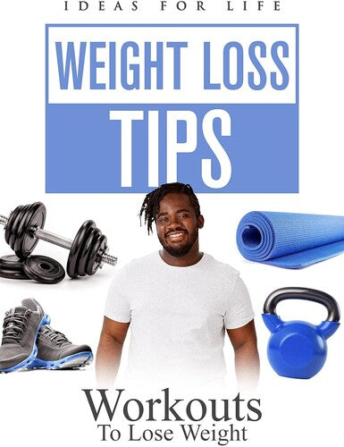 Weight Loss Tips: Workouts To Lose Weight - Weight Loss Tips: Workouts To Lose Weight - DVD
