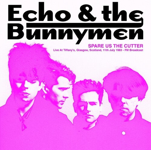Echo & Bunnymen - Spare Us The Cutter: Live At Tiffany's Glasgow - Vinyl Record