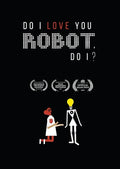 Do I Love You Robot Do I - Do I Love You Robot Do I - DVD