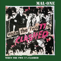 Mal-one - When The Two 77's Clashed - Vinyl Record