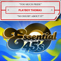 Thomas,playboy - Too Much Pride / No Doubt About It (digital 45) - Music CD