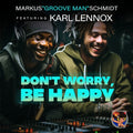 Schmidt,markus Groove Man Featuring Karl Lennox - Don't Worry, Be Happy - Music CD