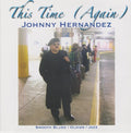 Hernandez,johnny - This Time (again) - Music CD