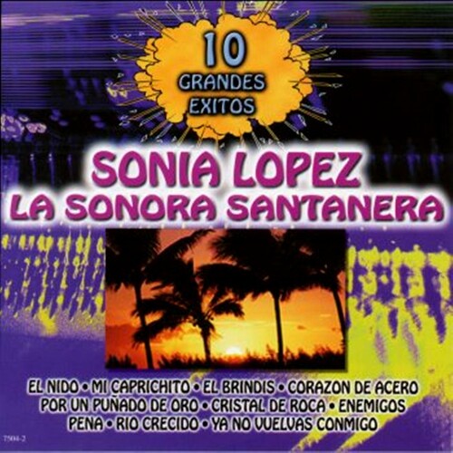 Santanera,sonora / Lopez,sonia - 10 Grandes Exitos - Music CD