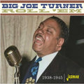 Turner,big Joe - Roll Em 1938-1945 - Music CD