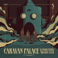 Caravan Palace - Gangbusters Melody Club - Music CD