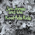 Jim Jones & The Kool-ade Kids - Trust Me - Music CD