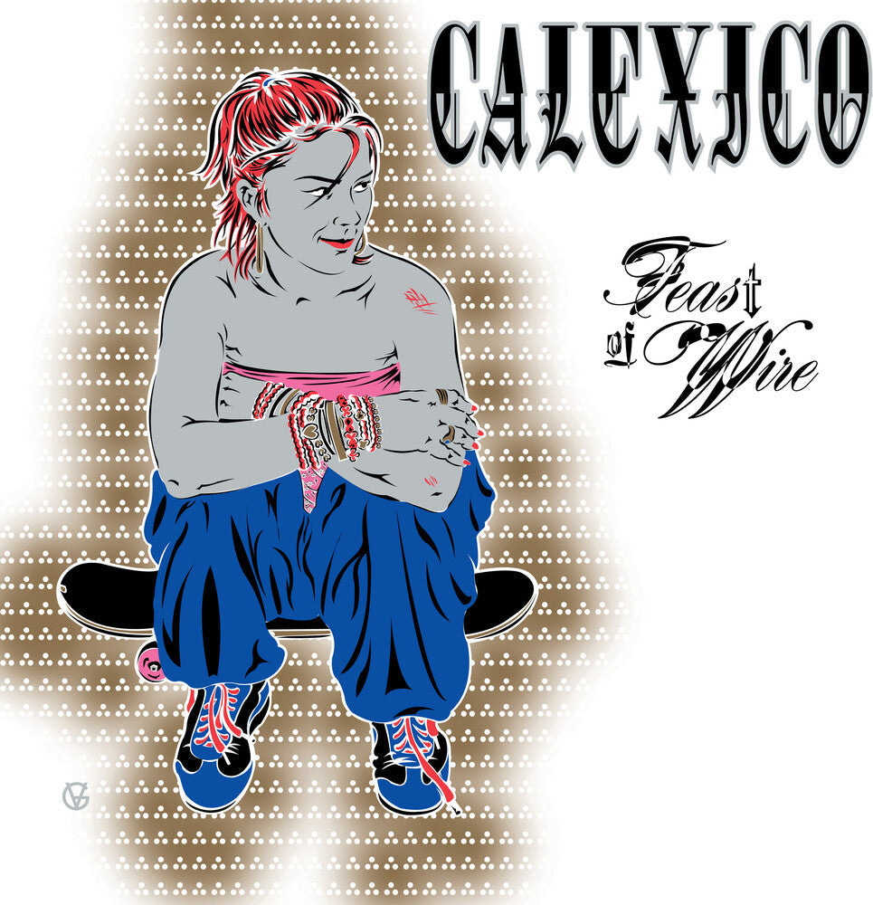 Calexico - Feast Of Wire (Bonus Track Version) [LP]