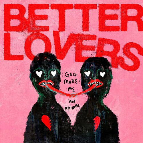 Better Lovers - God Made Me An Animal - Music CD