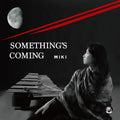 Miki - Something's Coming - Music CD