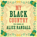My Black Country: The Songs Of Alice Randall [LP] Vinyl Record