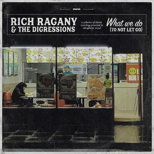 Ragany,rich & The Digressions - What We Do (to Not Let Go) - Music CD