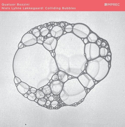Lokkegaard,niels Lyhne / Quatuor Bozzini - Colliding Bubbles - Music CD