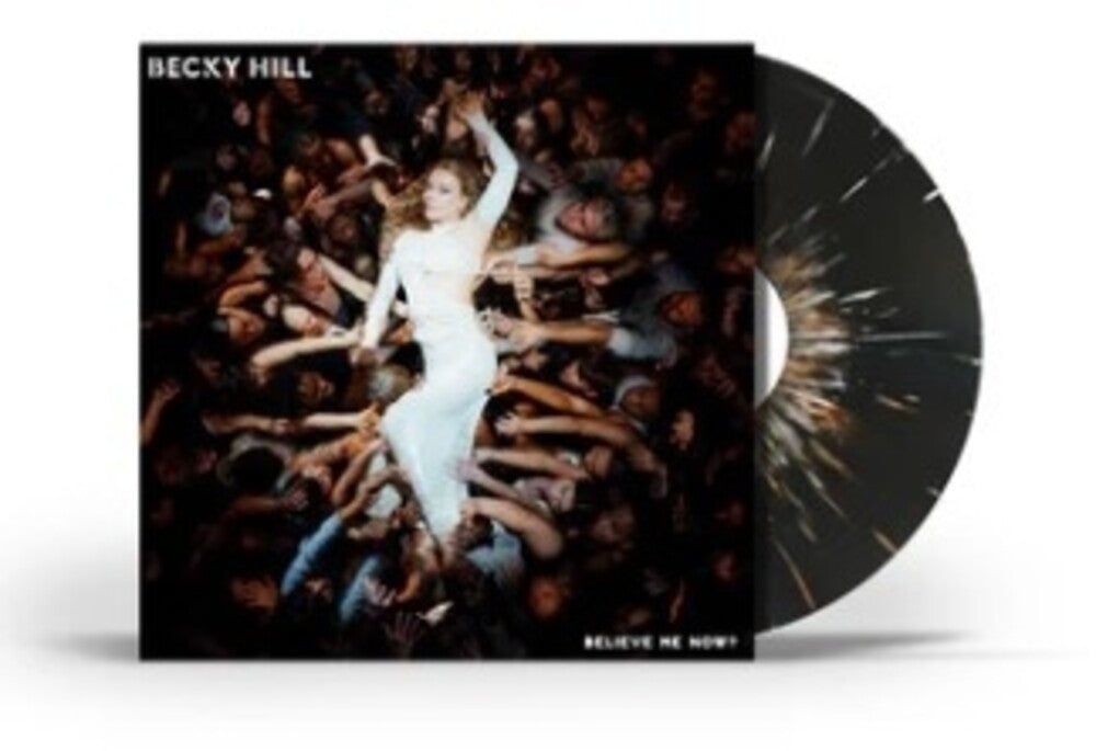 Becky Hill - Believe Me Now? [Indie Exclusive Black/White Splatter LP]